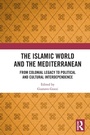 Cover: The Islamic World and the Mediterranean - Routledge