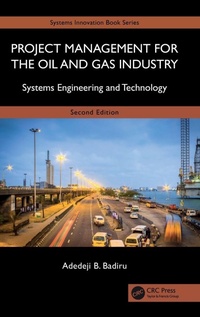 Bild vergrößern Bild: Project Management for the Oil and Gas Industry - CRC Press