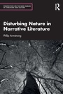 Cover: Disturbing Nature in Narrative Literature - Routledge
