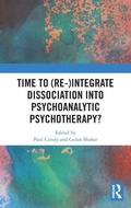 Cover: Time to (Re-)integrate Dissociation into Psychoanalytic Psychotherapy? - Routledge
