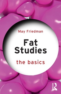 Abbildung von: Fat Studies: The Basics - Routledge