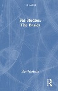 Enlarge image Cover: Fat Studies: The Basics - Routledge