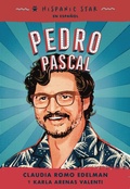 Cover: Hispanic Star en espa&ntilde;ol: Pedro Pascal - Roaring Brook Press