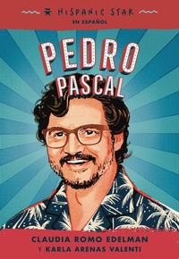 Abbildung von: Hispanic Star en español: Pedro Pascal - Roaring Brook Press