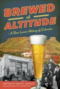 Cover: Brewed at Altitude - History Press