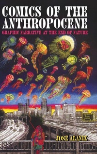 Enlarge image Cover: Comics of the Anthropocene - University Press of Mississippi