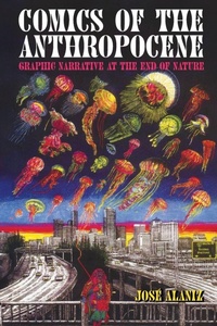 Enlarge image Cover: Comics of the Anthropocene - University Press of Mississippi