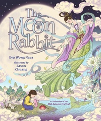 Enlarge image Cover: The Moon Rabbit: A Celebration of the Mid-Autumn Festival - Walker Books Ltd