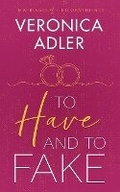 Cover: To Have and To Fake - Veronica Adler