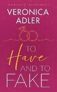Enlarge image Cover: To Have and To Fake - Veronica Adler