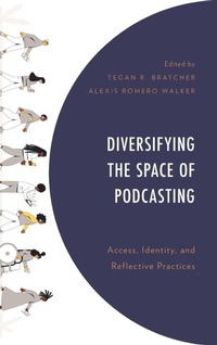 Enlarge image Cover: Diversifying the Space of Podcasting - Lexington Books