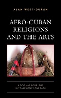 Cover: Afro-Cuban Religions and the Arts - Lexington Books