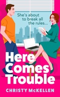 Cover: Here Comes Trouble - Boldwood Books Ltd
