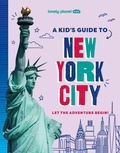 Cover: Lonely Planet Kids A Kid's Guide to New York City - Lonely Planet Kids