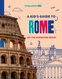 Abbildung von: Lonely Planet Kids A Kid's Guide to Rome - Lonely Planet Kids