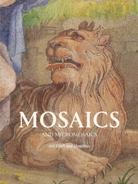 Enlarge image Cover: Mosaics and Micro Mosaics - V & A Publishing