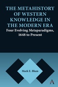 Cover: The Metahistory of Western Knowledge in the Modern Era - Anthem Press