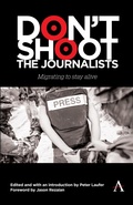 Cover: Don't Shoot the Journalists - Anthem Press