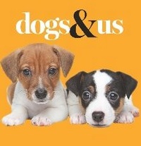 Enlarge image Cover: Dogs & Us - Exisle Publishing