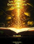Cover: Les Mots Qui Donnent La Vie &Eacute;ternelle (Chr&eacute;tien Vie S&eacute;rie, #13) - Alton Danks