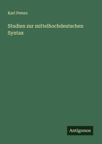 Enlarge image Cover: Studien zur mittelhochdeutschen Syntax - Antigonos Verlag