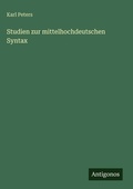 Cover: Studien zur mittelhochdeutschen Syntax - Antigonos Verlag