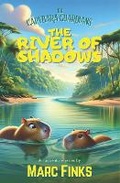 Cover: The Capybara Guardians, Book 6 - The River of Shadows - Constellation Press