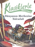 Cover: Klasiklerle Tanisiyorum - D&uuml;nyanin Merkezine Yolculuk - Dogan Yayinlari