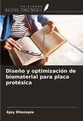 Cover: Dise&ntilde;o y optimizaci&oacute;n de biomaterial para placa prot&eacute;sica - Ediciones Nuestro Conocimiento