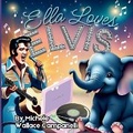 Cover: Ella Loves Elvis - Picture Book Pro, LLC.