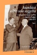 Cover: Anarchico a Dio Solo Soggetto - Edizioni Polistampa