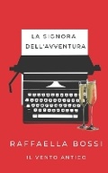 Cover: La signora dell'avventura - Edizioni Il Vento Antico