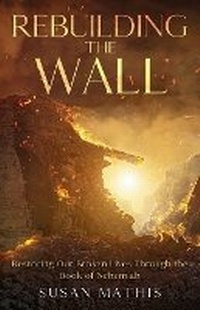 Enlarge image Cover: Rebuilding the Wall - Susan Mathis