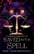 Cover: Saved By the Spell - Shadowheart Press