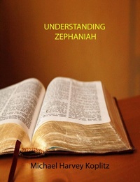Enlarge image Cover: Understanding Zephaniah - Michael Koplitz