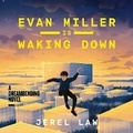 Cover: Evan Miller Is Waking Down - HarperCollins Christian