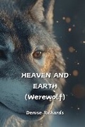 Cover: HEAVEN AND EARTH (Werewolf) - Denise Richards