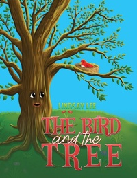 Enlarge image Cover: The Bird and the Tree - Austin Macauley Publishers