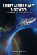 Cover: Earth's Mirror Planet Discovered - Amazon Direct Publishing