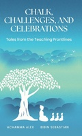 Cover: Chalk, Challenges, and Celebrations - Notion Press