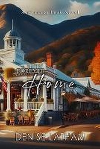 Abbildung von: Forever Home - Denise Latham
