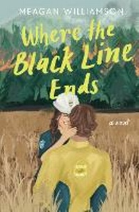Abbildung von: Where the Black Line Ends - Author Meagan Williamson
