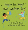 Cover: Hooray for World Down Syndrome Day! - Little Sister Books