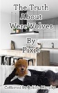 Enlarge image Cover: The Truth About Werewolves - Bobbie Murphy Books
