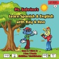 Cover: Ms. Sabrina's Learn Spanish and English with Ray and Ana - Back to the Basics & Live Beyond Publishing