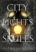 Cover: City of Lights and Skulls - Chateau Boho Books, LLC