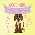 Cover: Good Girl, Sunny Pearl! - BDW Books