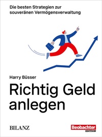 Abbildung von: Richtig Geld anlegen - Beobachter-Edition