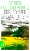 Cover: Drei Sommer lang Paris - Aufbau