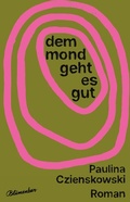 Cover: Dem Mond geht es gut - Blumenbar
